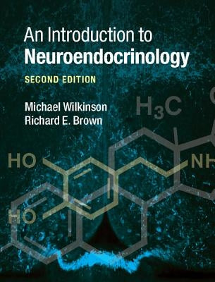 An Introduction to Neuroendocrinology by Wilkinson, Michael