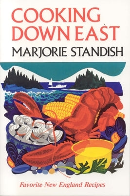 Cooking Down East by Standish, Marjorie
