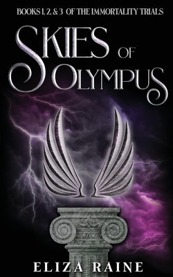 Skies of Olympus: Books One, Two & Three by Raine, Eliza