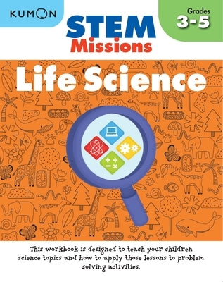 Kumon Stem Missions: Life Science by Kumon Publishing