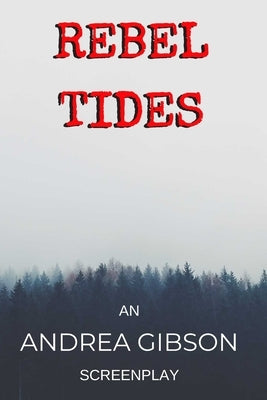 Rebel Tides by Gibson, Andrea