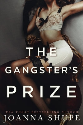 The Gangster's Prize: A Gilded Age Novella by Shupe, Joanna