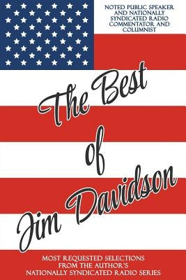 The Best of Jim Davidson: Most Requested Selections from the Author's Nationally Syndicated Radio Series by Davidson, Jim