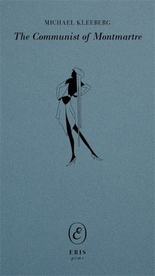 The Communist of Montmartre by Kleeberg, Michael