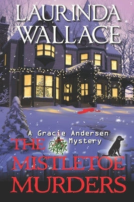 The Mistletoe Murders by Wallace, Laurinda