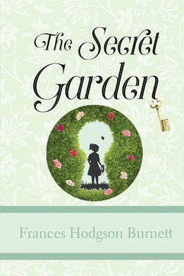 The Secret Garden by Burnett, Frances Hodgson