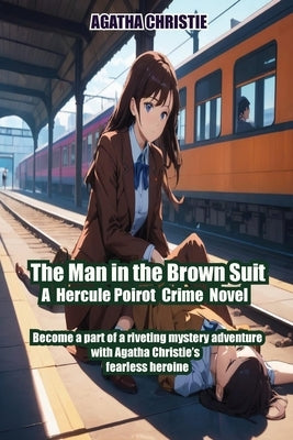 The Man in the Brown Suit by Christie, Agatha