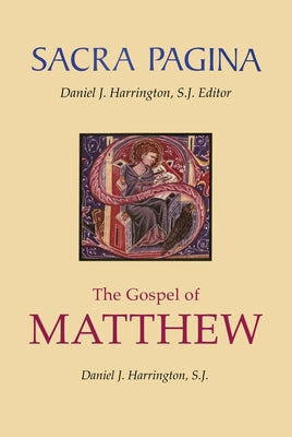 Sacra Pagina: The Gospel of Matthew: Volume 1 by Harrington, Daniel J.