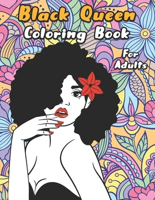 Black Queen Coloring Book: An Adult Coloring Book For The Badass Black Women by Press, Frex