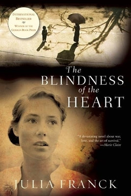 The Blindness of the Heart by Franck, Julia