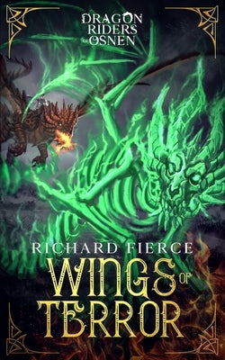 Wings of Terror: Dragon Riders of Osnen Book 5 by Fierce, Richard