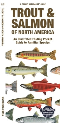 Trout & Salmon of North America: An Illustrated Folding Pocket Guide to Familiar Species by Waterford Press