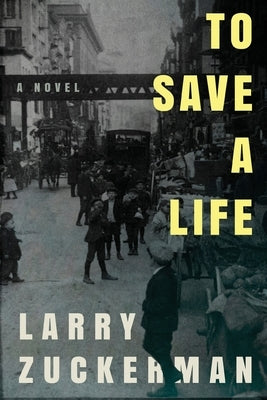 To Save a Life by Zuckerman, Larry
