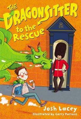 The Dragonsitter to the Rescue by Lacey, Josh