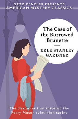 The Case of the Borrowed Brunette: A Perry Mason Mystery by Gardner, Erle Stanley