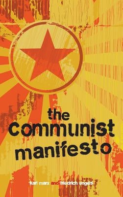 The Communist Manifesto by Marx, Karl