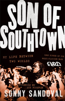 Son of Southtown: My Life Between Two Worlds by Sandoval, Sonny
