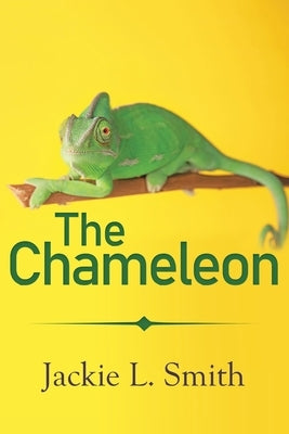 The Chameleon by Smith, Jackie L.