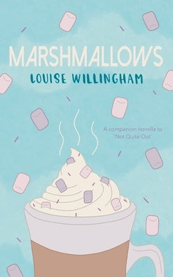 Marshmallows by Willingham, Louise