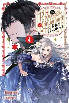 The Princess of Convenient Plot Devices, Vol. 4 (Light Novel) by Mamecyoro