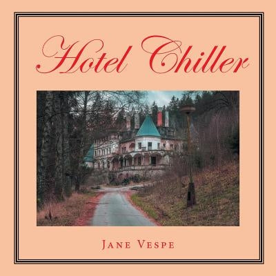 Hotel Chiller by Vespe, Jane