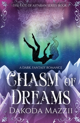 Chasm Of Dreams by Mazzii, Dakoda