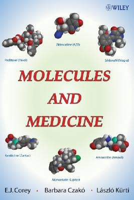 Molecules and Medicine by Corey, E. J.