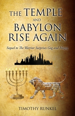 The Temple and Babylon Rise Again by Runkel, Timothy