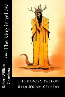 The king in yellow by Chambers, Robert William