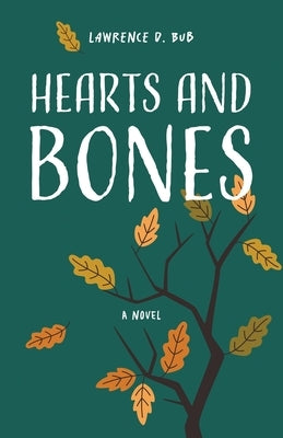 Hearts and Bones by Bub, Lawrence D.