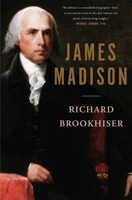 James Madison by Brookhiser, Richard