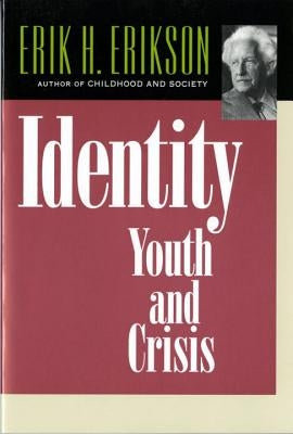 Identity: Youth and Crisis by Erikson, Erik H.