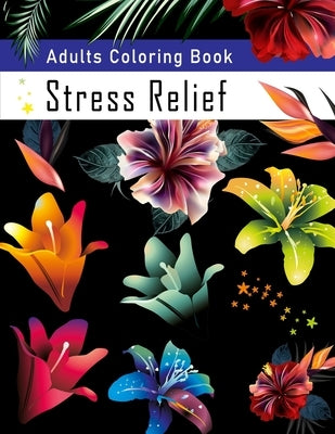 Adults Coloring Book Stress Relief: Fun, Easy, and Relaxing Coloring Pages by Nelson a Hart