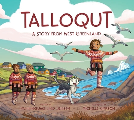 Talloqut: A Story from West Greenland: English Edition by Lind Jensen, Paninnguaq