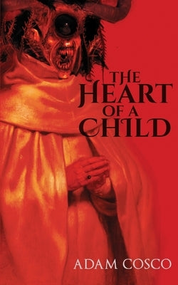 The Heart of a Child by Cosco, Adam