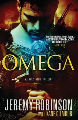 Omega (a Jack Sigler Thriller) by Robinson, Jeremy