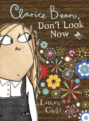 Clarice Bean, Don't Look Now by Child, Lauren