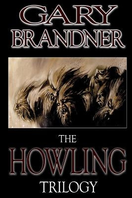 The Howling Trilogy by Brandner, Gary