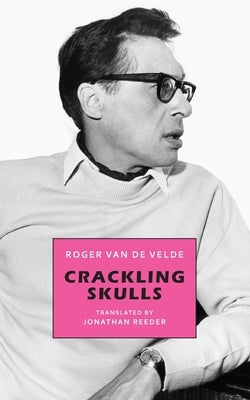 Crackling Skulls by Van de Velde, Roger