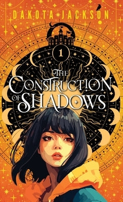The Construction of Shadows by Jackson, Dakota