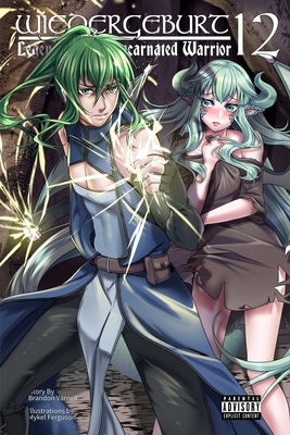 Wiedergeburt: Legend of the Reincarnated Warrior: Volume 12 by Varnell, Brandon