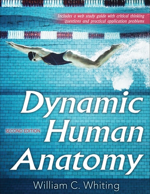 Dynamic Human Anatomy by Whiting, William C.