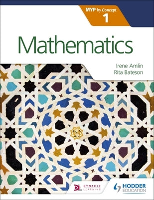 Mathematics for the Ib Myp 1: Hodder Education Group by Bateson, Rita