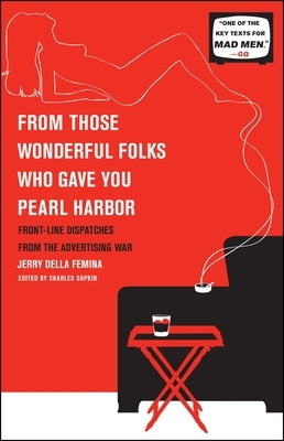 From Those Wonderful Folks Who Gave You Pearl Harbor by Femina, Jerry Della