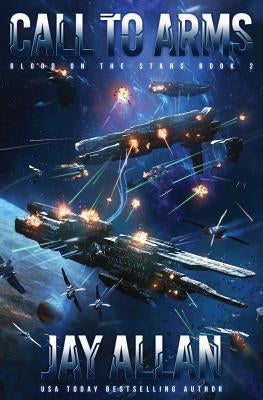 Call to Arms: Blood on the Stars II by Allan, Jay