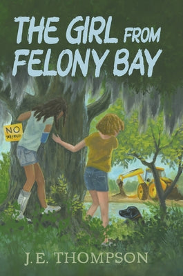 The Girl from Felony Bay by Thompson, J. E.