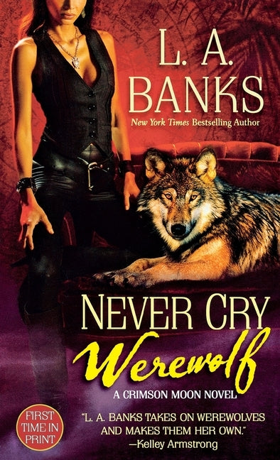 Never Cry Werewolf: A Crimson Moon Novel by Banks, L. A.