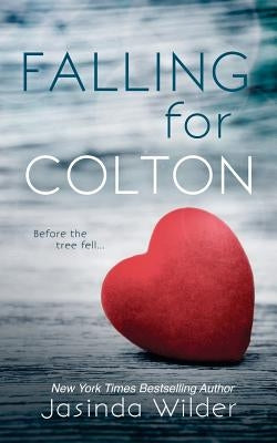 Falling for Colton by Wilder, Jasinda