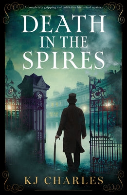 Death in the Spires: A Completely Gripping and Addictive Historical Mystery by Charles, KJ