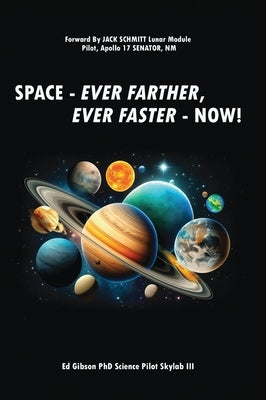 Space: Ever Farther, Ever Faster - Now! by Gibson, Ed